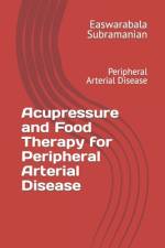 Acupressure and Food Therapy for Peripheral Arterial Disease af Easwarabala Subramanian