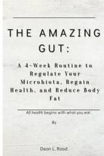 The Amazing Gut af Dean L Rood