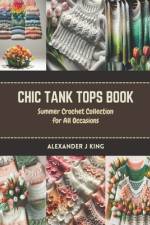 Chic Tank Tops Book af Alexander J King
