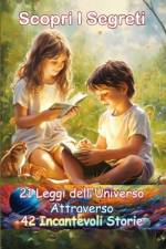 Scopri i Segreti, 21 Leggi dell'Universo Attraverso 42 Incantevoli Storie af Mariana Stefan