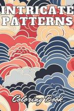 Intricate Patterns Coloring Book af Zechariah Prohaska