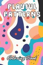 Playful Patterns Coloring Book af Bailey Sipes