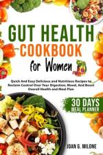 Gut Health Cookbook for Women af Joan G Milone