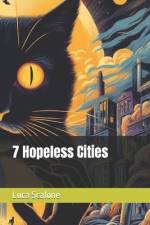 7 Hopeless Cities af Luca Scalone