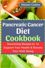Pancreatic Cancer Diet Cookbook af Nelson Collins