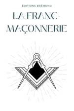 La Franc-Maçonnerie af Paul BrÃ©mond