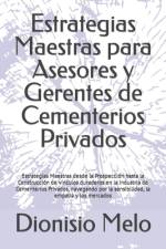 Estrategias Maestras para Asesores y Gerentes de Cementerios Privados af Dionisio Melo