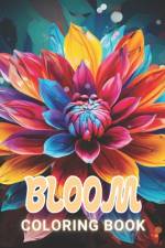 Bloom Coloring Book af Patricia Shaw