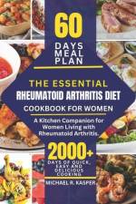 The Essential Rheumatoid Arthritis Diet Cookbook for Women af Michael R Kasper