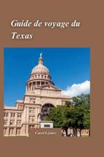 Texas Guide de voyage 2024 af Carol K Jones