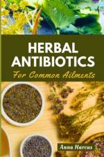 Herbal Antibiotics for Common Ailments af Anna Harcus