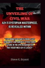 The Unveiling of Civil War, A24's Dystopian Masterpiece, Is Revealed Within af Steve K Bryant