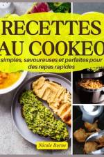 Recettes au Cookeo simples, savoureuses et parfaites pour des repas rapides af Nicole Borne