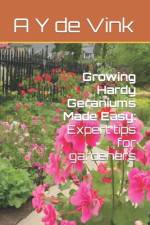 Growing Hardy Geraniums Made Easy af A Y de Vink