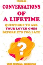 Conversations Of A Lifetime af Yakalou Media