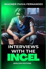 Interviews with the Incel af Wagner Paiva Fernandes