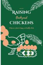 Raising Backyard Chickens af Unique Kade