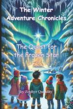 The Winter Adventure Chronicles af Zephyr Quiddity