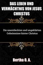Das Leben und Vermächtnis Jesu Christi af Bertha O a