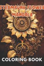 Steampunk Flower Mandala Coloring Book af Gertrude Walsh