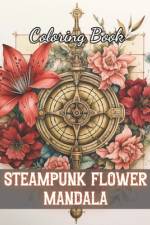 Steampunk Flower Mandala Coloring Book af Sonia Watson