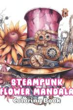 Steampunk Flower Mandala Coloring Book af Shane Witting