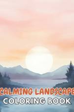 Calming Landscape Coloring Book af Ressie Bradtke