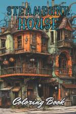Steampunk House Coloring Book af Kolby Marvin