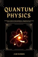 Quantum Physics af Jase Robbin