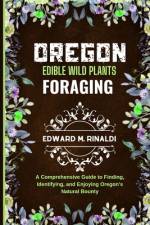 Oregon Edible Wild Plants Foraging af Edward M Rinaldi