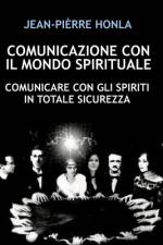 Comunicazione Con Il Mondo Spirituale af Jean-PiÃ¨rre Honla