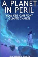 A Planet in Peril af Isaac Banahene Amoyaw