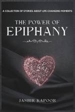 The Power of Epiphany af Jasbir Kapoor