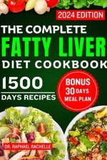 The Complete Fatty Liver Diet Cookbook 2024 af Raphael Rachelle