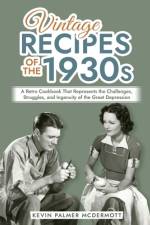 Vintage Recipes of the 1930s af Kevin Palmer McDermott