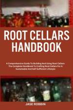 Root Cellars Handbook af Jase Robbin