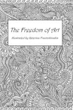 The Freedom of Art af Katerina Frantzikinakis