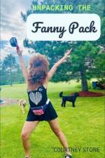 Unpacking the Fanny Pack af Courtney Stone