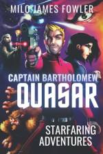 Captain Bartholomew Quasar af Milo James Fowler