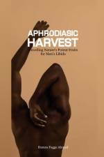 Aphrodiasic Harvest af Hamza Fagge Ahmad