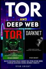 TOR and Deep Web af Ryan Knight