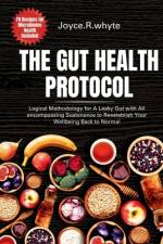 The Gut health protocol af Joyce R Whyte