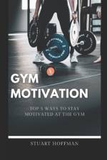 Gym Motivation af Stuart Hoffman