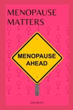 Menopause Matters af Kiki Brown