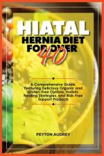 Hiatal Hernia Diet for Over 40 af Peyton Audrey