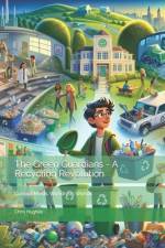 The Green Guardians - A Recycling Revolution af Chris Hughes