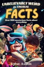 Unbelievably Weird And Unusual Facts Book af Dylan Austin