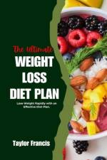 The Ultimate Weight Loss Diet Plan af Taylor Francis