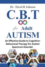 Cognitive Behavioral Therapy for Adult Autism af David Johnson