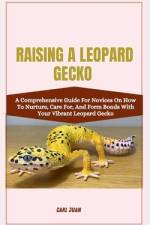 Raising a Leopard Gecko af Carl Juan